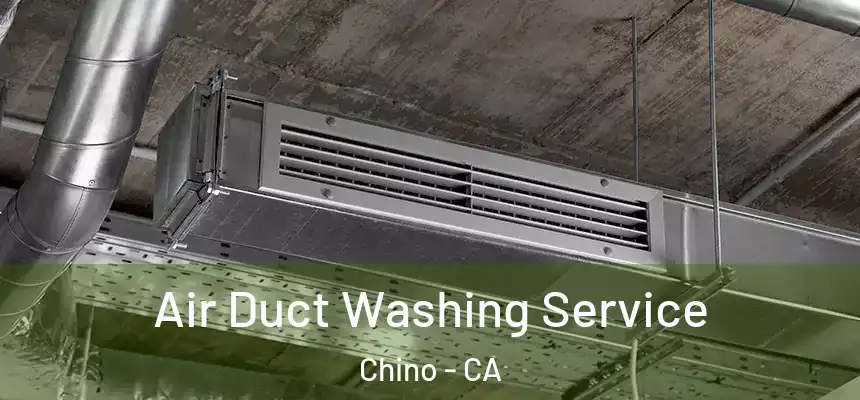  Air Duct Washing Service Chino - CA