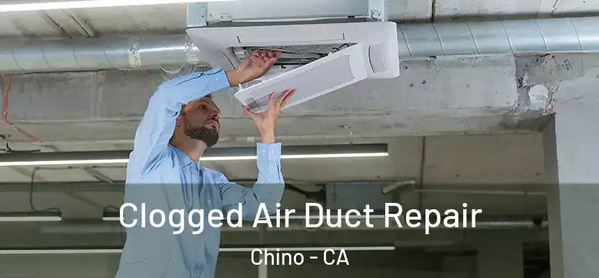  Clogged Air Duct Repair Chino - CA