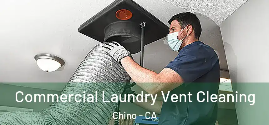 Commercial Laundry Vent Cleaning Chino - CA