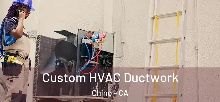 Custom HVAC Ductwork Chino - CA