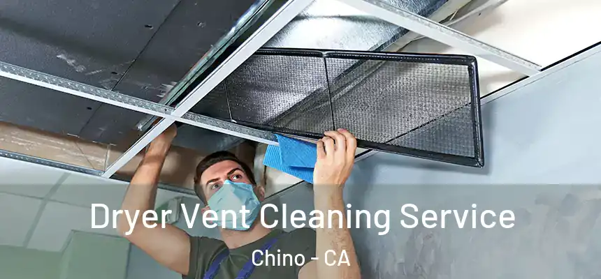 Dryer Vent Cleaning Service Chino - CA