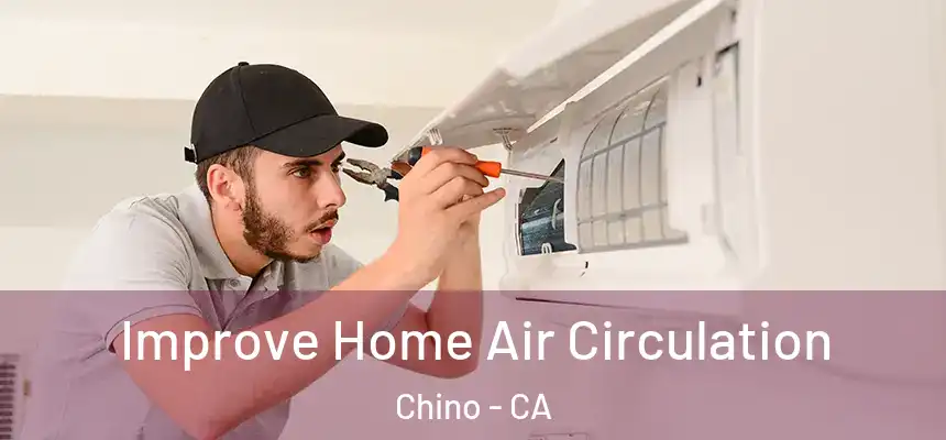 Improve Home Air Circulation Chino - CA