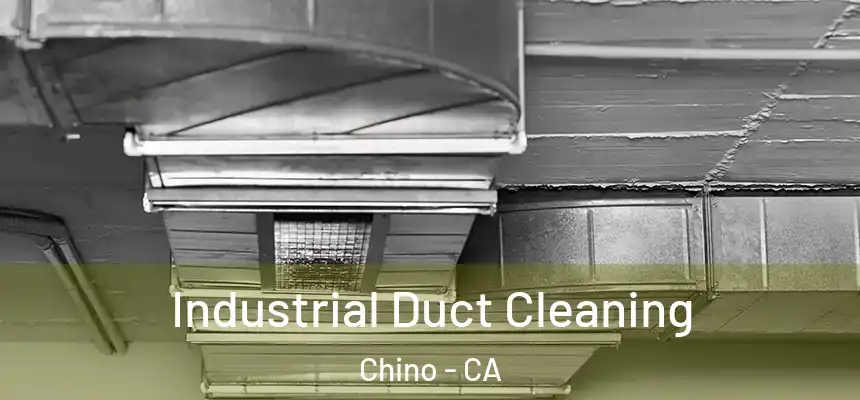  Industrial Duct Cleaning Chino - CA