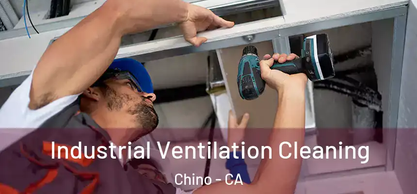  Industrial Ventilation Cleaning Chino - CA