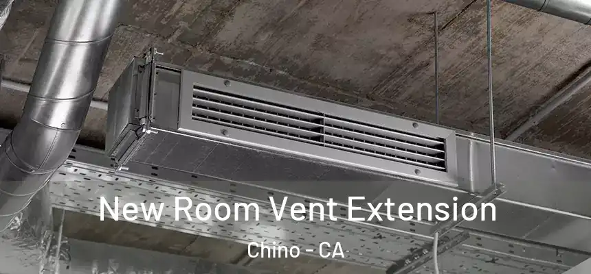 New Room Vent Extension Chino - CA
