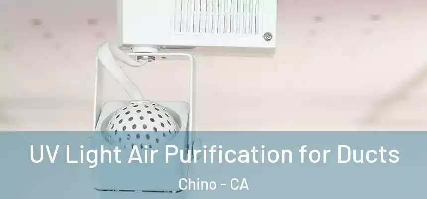 UV Light Air Purification for Ducts Chino - CA